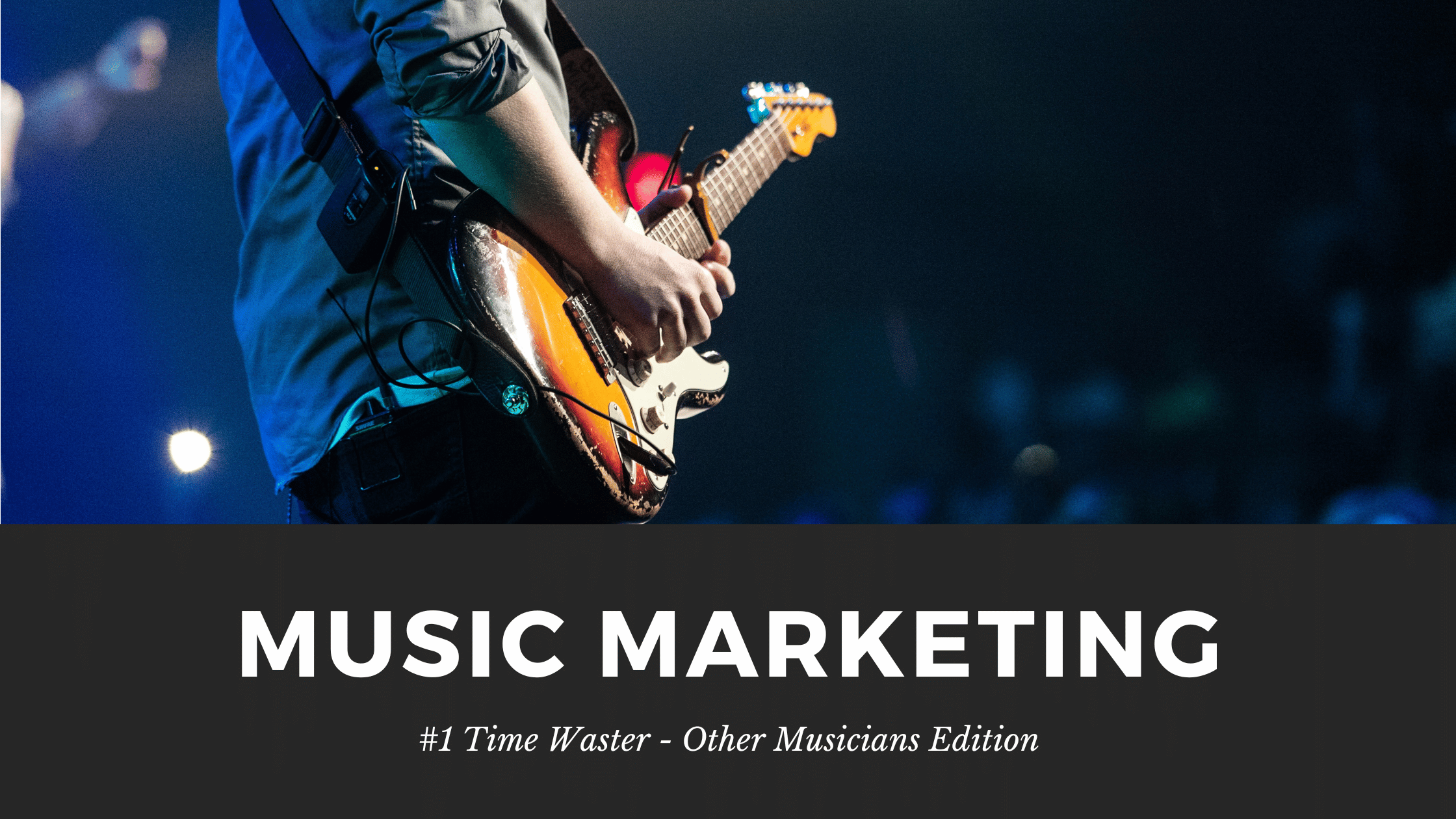 Music Marketing Time Wasters